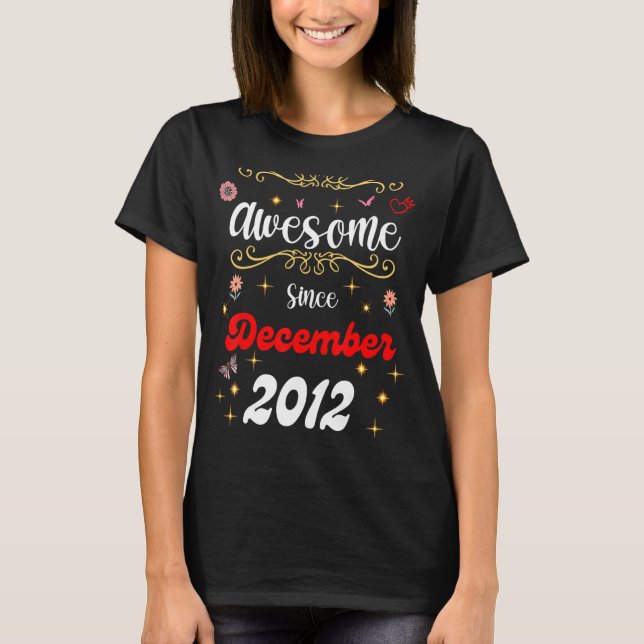 Fantastisk sedan december 2012 fyller Blommor och T Shirt (Framsida)