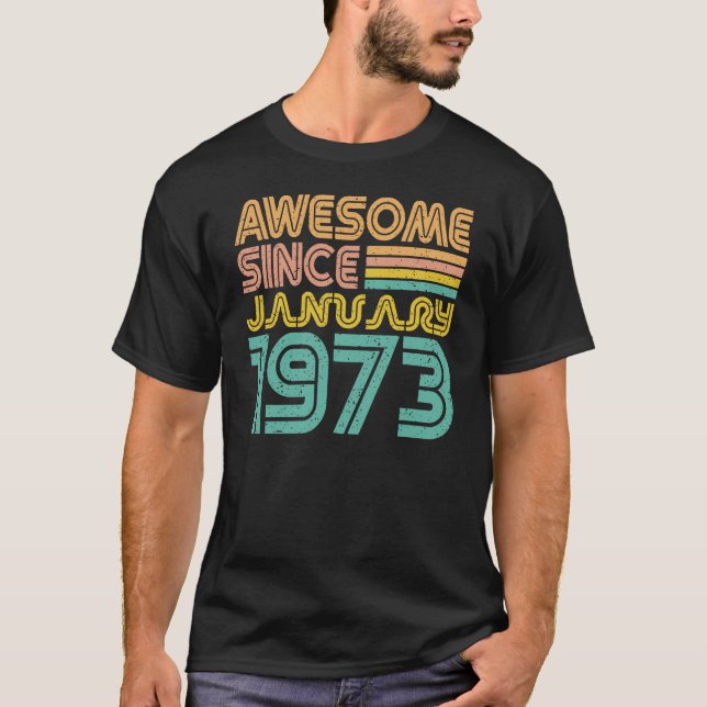 Fantastisk sedan januari 1973, födelsedagen t shirt (Framsida)