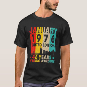 Fantastisk sedan januari 1976 46:e födelsedagen Vi T Shirt