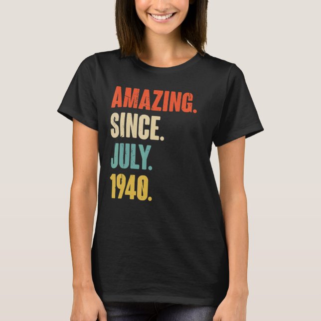 Fantastisk sedan juli 1940 82 år gammal gåva 82:a  t shirt (Framsida)