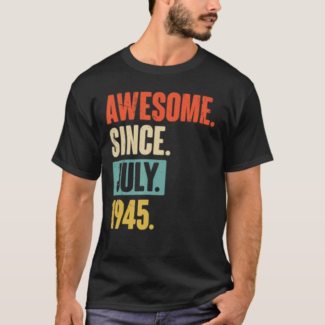 Fantastisk sedan juli 1945 77 år gammal 77:e födel t shirt (Framsida)
