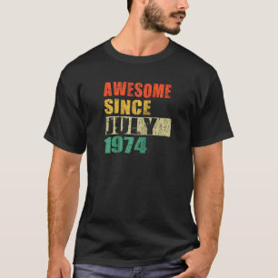 Fantastisk sedan juli 1974 50 år gammal 50:e födel t shirt