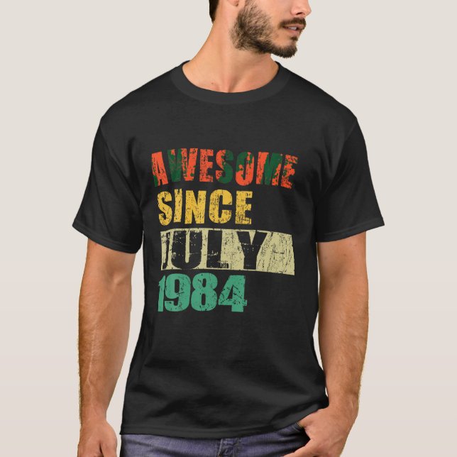 Fantastisk sedan juli 1984 40 år gammal 40:e födel t shirt (Framsida)