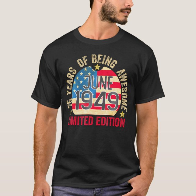 Fantastisk sedan juni 1949 75 år gamla USA flagga T Shirt (Framsida)