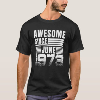 Fantastisk sedan juni 1973 49:e födelsedagen t shirt