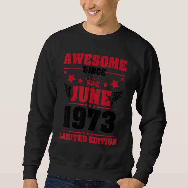 Fantastisk sedan juni 1973 Ltd Edition My Birthday Lång Ärmad Tröja (Framsida)