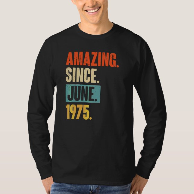 Fantastisk sedan juni 1975 47 år gammal 47:e födel t shirt (Framsida)