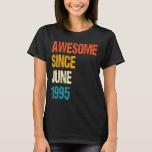 Fantastisk sedan juni 1995 27:e födelsedagen 27 år t shirt