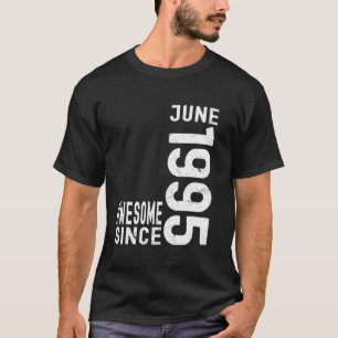 Fantastisk Sedan Juni 1995, Född 1995 Juni Födelse T Shirt