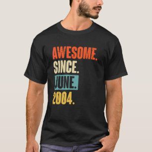 Fantastisk sedan juni 2004 18 år gammal 18:e födel t shirt