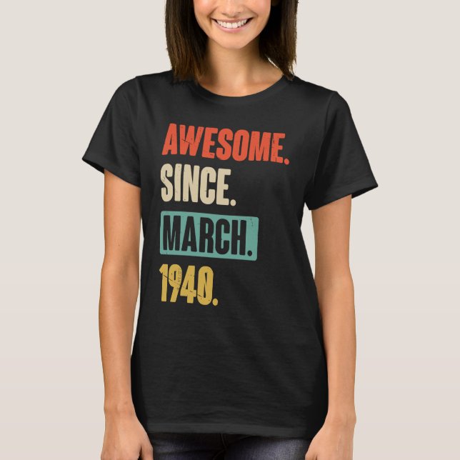 Fantastisk sedan mars 1940 födelsedag 83:e Dekorat T Shirt (Framsida)