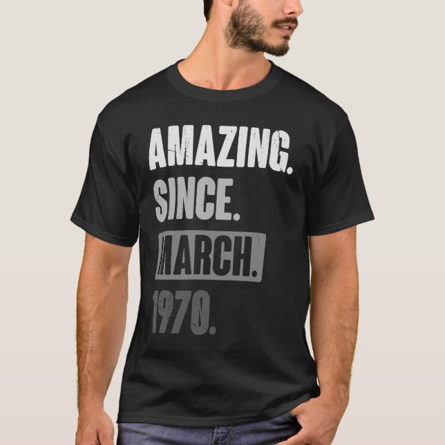 Fantastisk sedan mars 1970 Födelsedag 53:e dekorat T Shirt (Framsida)