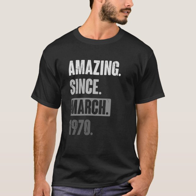Fantastisk sedan mars 1970 Födelsedag 53:e dekorat T Shirt (Framsida)