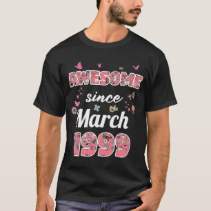 Fantastisk sedan mars 1999 blommor 1999 Mars Birth T Shirt