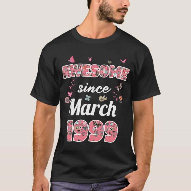 Fantastisk sedan mars 1999 blommor 1999 Mars Birth T Shirt (Framsida)