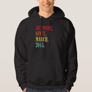 Fantastisk sedan mars 2016 för sex års ålder 6e hoodie