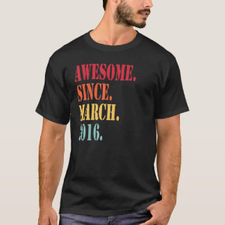 Fantastisk sedan mars 2016 för sex års ålder 6e t shirt