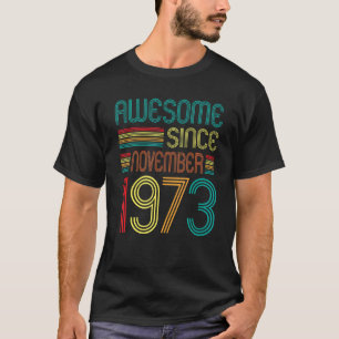 Fantastisk sedan november 1973 49:e födelsedagen R T Shirt