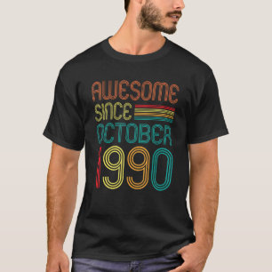 Fantastisk sedan oktober 1990 Retro 32:a födelseda T Shirt