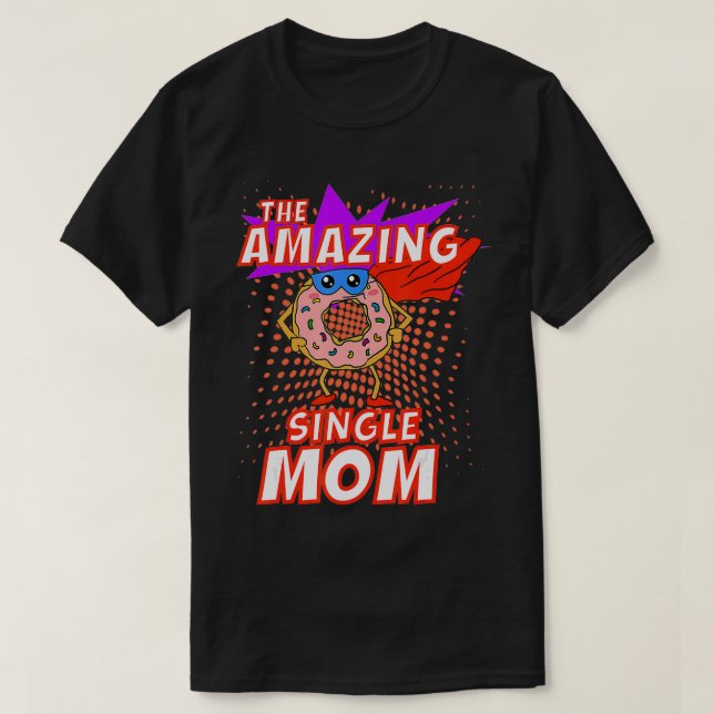Fantastisk Single Mamma Funny Donut Mors dag Quo T Shirt (Design framsida)