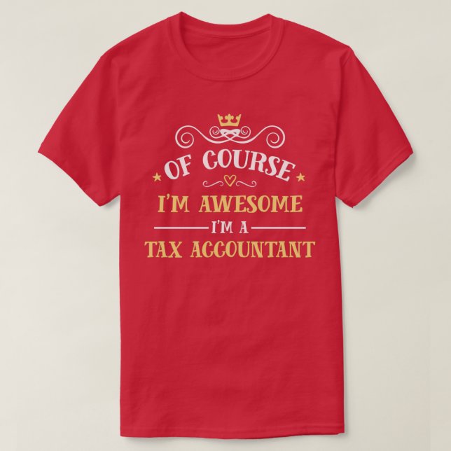 Fantastisk skatterådgivare för proud Tax Accountan T Shirt (Design framsida)