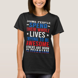 Fantastisk slovakiska Flagga Slovakiens kulturarv T Shirt
