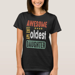 Fantastisk som min äldsta dotter Fars dag Pappa T Shirt