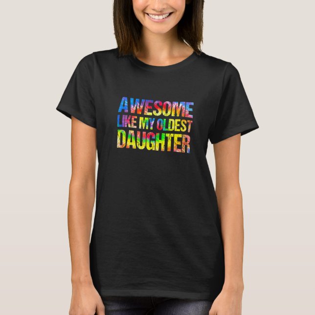 Fantastisk som min äldsta dotter Fars dag Pappa T Shirt (Framsida)