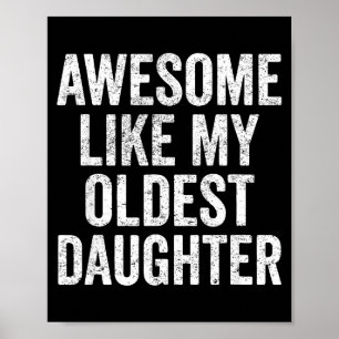 Fantastisk som min äldsta dotter mors dag pappa poster