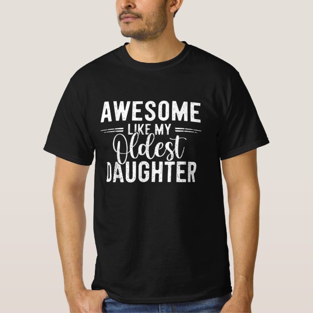 Fantastisk som min äldsta dotter... ynklig förälde t shirt (Framsida)