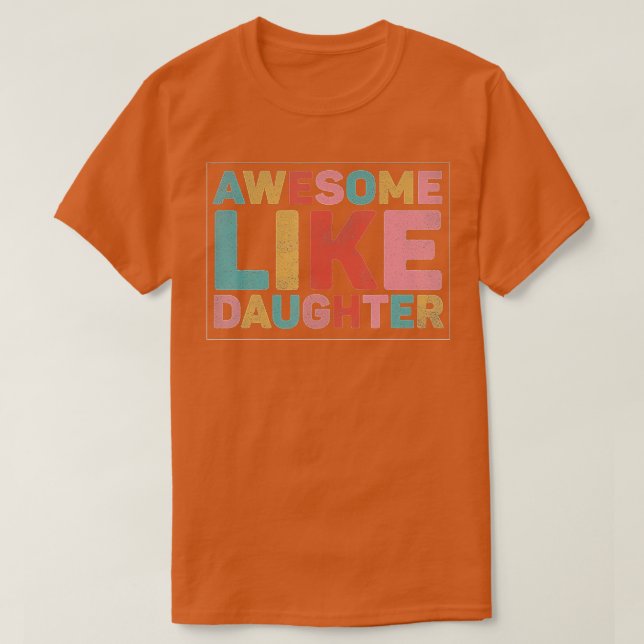 Fantastisk som min dotter 2 t shirt (Design framsida)