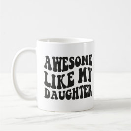 Fantastisk som min dotter - Birthday Funny Sarcasm Kaffemugg