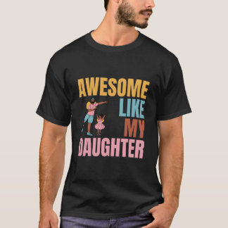 Fantastisk som min dotter-dagen pappa t shirt