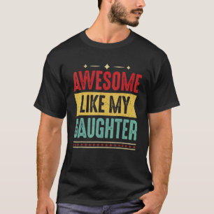 Fantastisk som min dotter Fars dag Manar Pappa T Shirt