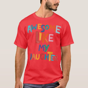 Fantastisk som min dotter Fars dag Pappa T Shirt