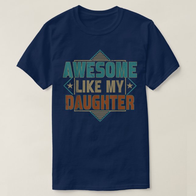 Fantastisk som min dotter för Pappa vid Fars dag T Shirt (Design framsida)