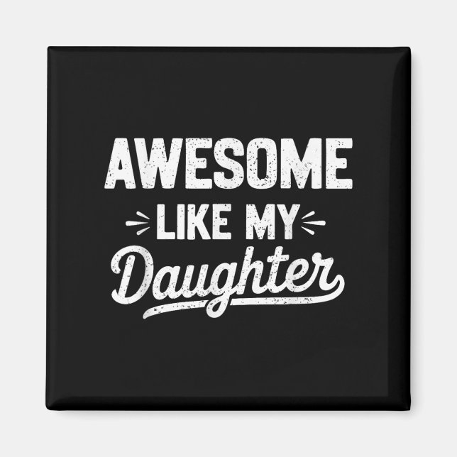 Fantastisk som min dotter _ Funny Far's Day Grap Magnet (Framsidan)