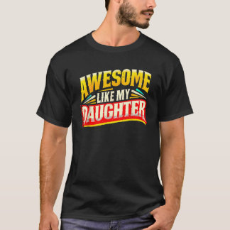 Fantastisk som min dotter ger Manar Funny Far D T Shirt