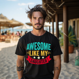 Fantastisk som min dotter Gift Funny Fars dag T Shirt