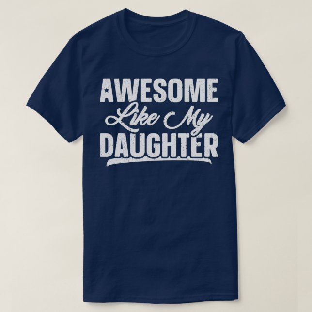 Fantastisk som min dotter Joke Gift Funny Far T Shirt (Design framsida)