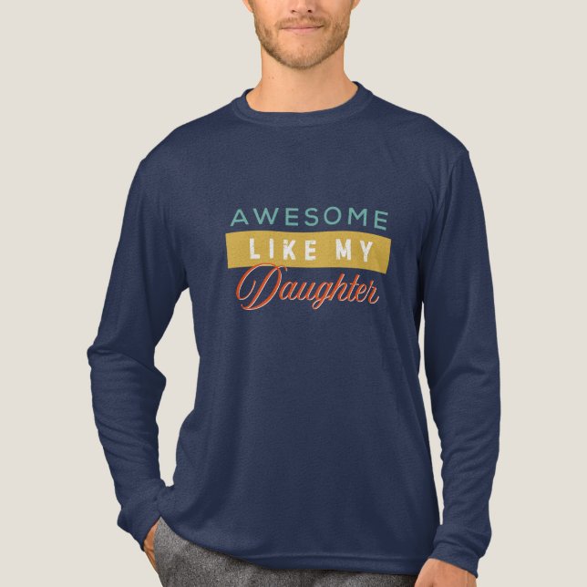 Fantastisk som min dotter, Långärmad Pappa T-Shirt (Framsida)