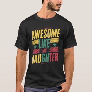 Fantastisk som min dotter Pappa Far dag T Shirt