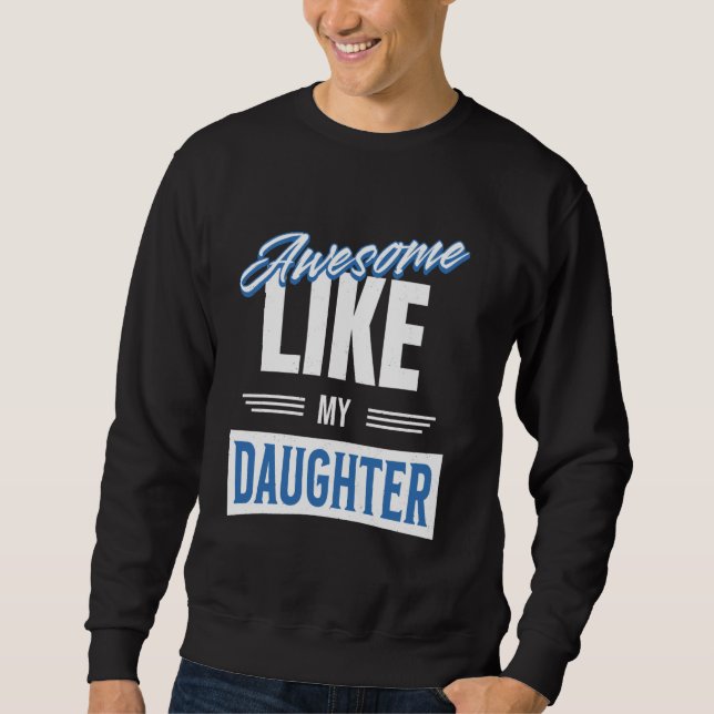 Fantastisk som min dotter Pappa Fars dag Lång Ärmad Tröja (Framsida)
