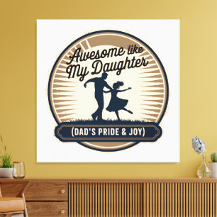 Fantastisk som min dotter - Pappa & Girl Kärlek Ba Canvastryck