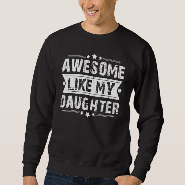 Fantastisk som min dotter Pappa Joke Fars dag Lång Ärmad Tröja (Framsida)