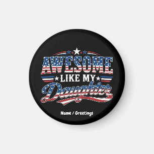 Fantastisk som min dotter Patriotisk USA-flaggdesi Magnet