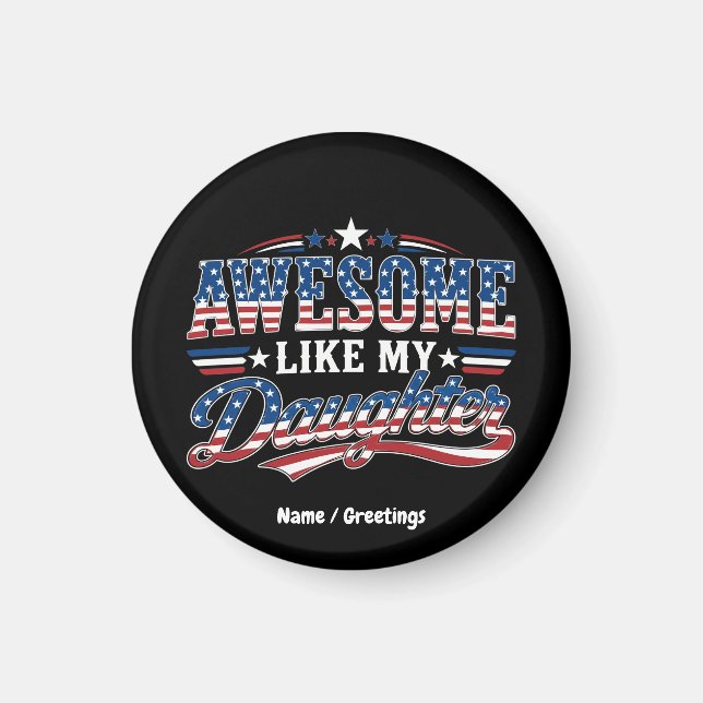Fantastisk som min dotter Patriotisk USA-flaggdesi Magnet (Framsidan)