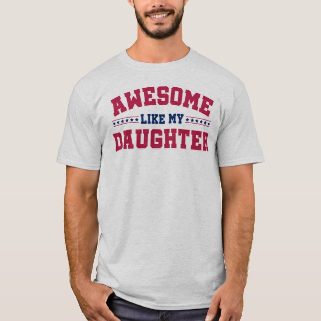 Fantastisk som min dotter - Pridet med djärv famil T Shirt (Framsida)