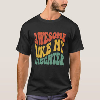 Fantastisk som min dotter Retro Manar Pappa Funny T Shirt