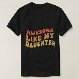 Fantastisk som min dotter Retro Manar Pappa Funny T Shirt